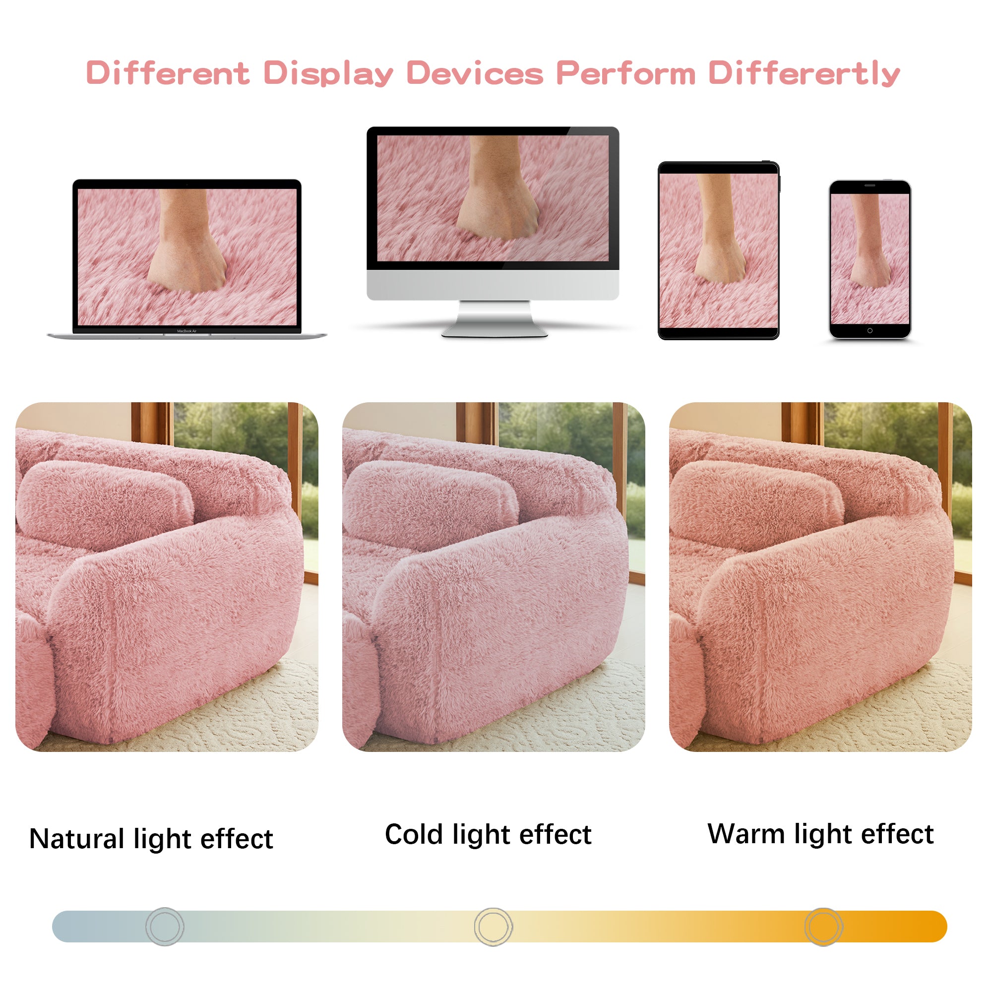 Visual comparison of pink plush sofa under natural, cold, and warm lighting. Fabric texture appears differently across display devices.